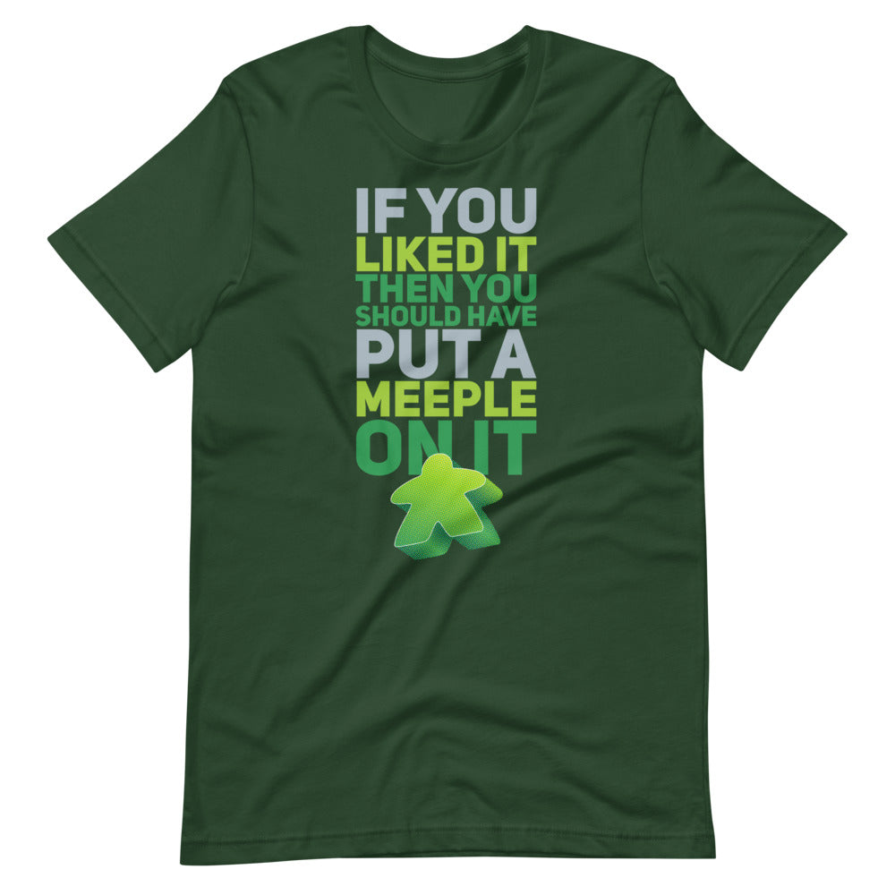 Should Have Put A Green Meeple On It Unisex T-Shirt