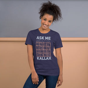 Ask Me About My Kallax Unisex T-Shirt