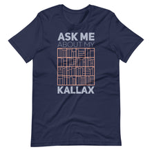 Load image into Gallery viewer, Ask Me About My Kallax Unisex T-Shirt