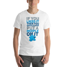 Load image into Gallery viewer, Should Have Put a Meeple On It Unisex T-Shirt