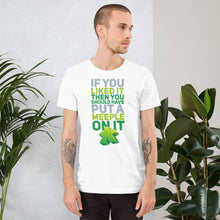 Load image into Gallery viewer, Should Have Put A Green Meeple On It Unisex T-Shirt