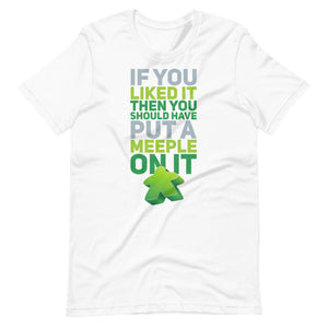 Should Have Put A Green Meeple On It Unisex T-Shirt