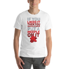 Load image into Gallery viewer, Should Have Put a Red Meeple On It Unisex T-Shirt