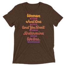 Load image into Gallery viewer, Women Aren&#39;t Just One Thing Unisex Tri-Blend T-Shirt