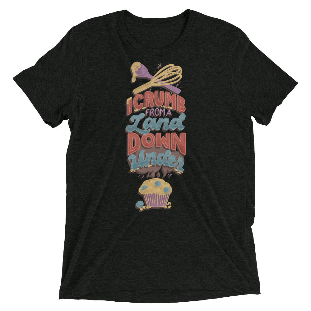 Crumb From a Land Down Under Unisex Tri-Blend T-Shirt