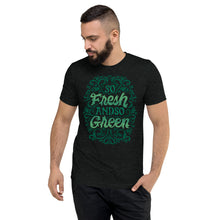 Load image into Gallery viewer, Fresh and So Green Unisex Tri-Blend T-Shirt