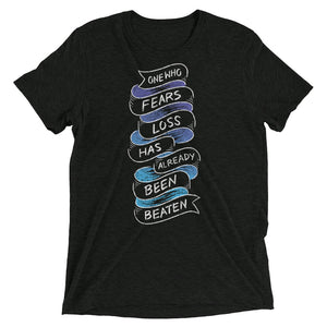 One Who Fears Loss Unisex Tri-Blend T-Shirt