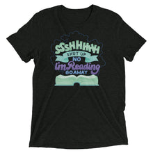 Load image into Gallery viewer, Sshhh I&#39;m Reading Unisex Tri-Blend T-Shirt