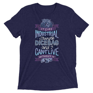 Industrial Strength Dice Bag Unisex Tri-Blend T-Shirt