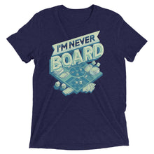 Load image into Gallery viewer, I&#39;m Never Board Unisex Tri-Blend T-Shirt