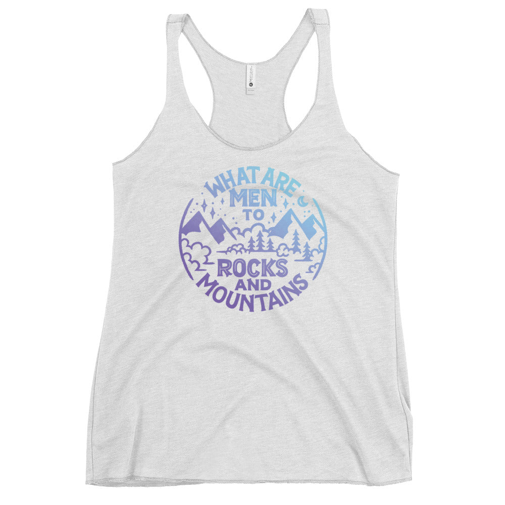 What are Men to Rocks and Mountains Women's Racerback Tank