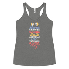 Load image into Gallery viewer, Dance Like He has Ten Thousand a Year Women&#39;s Racerback Tank